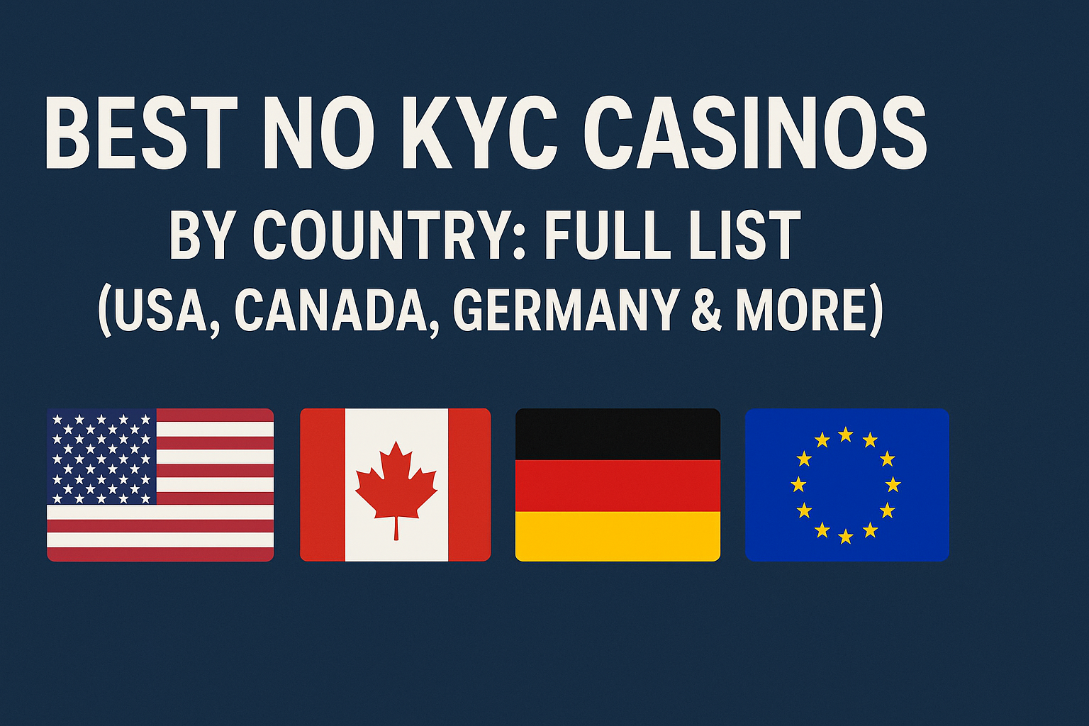 Best No KYC Casinos by Country Full List (USA, Canada, Germany & More)