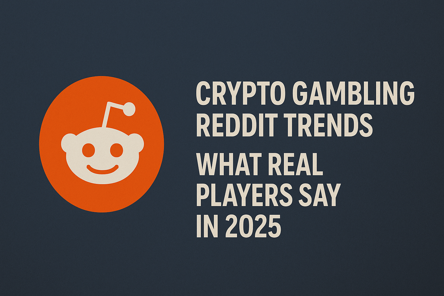 Crypto Gambling Reddit Trends – What Real Players Say in 2025
