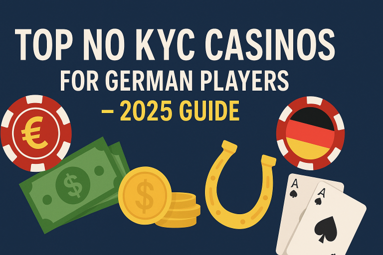 Top No KYC Casinos for German Players – 2025 Guide